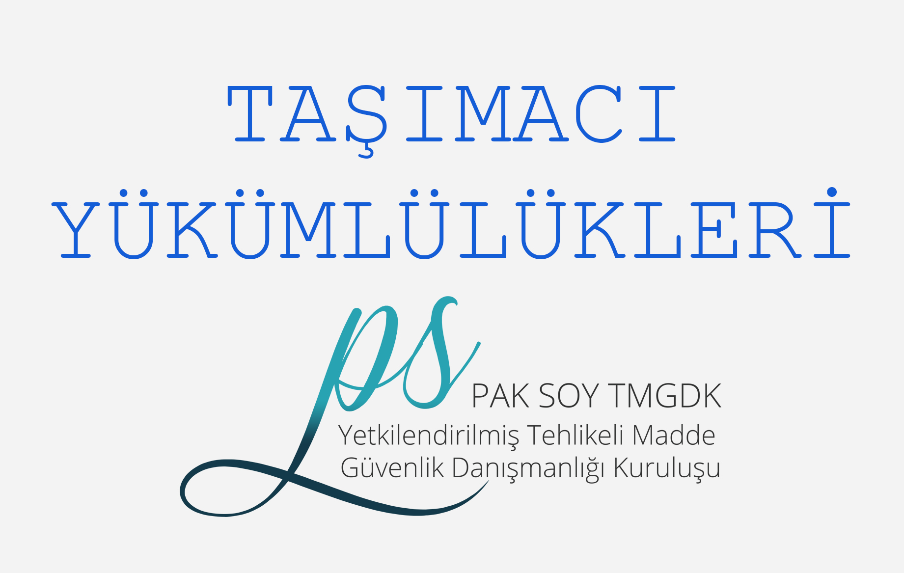 TAŞIMACI YÜKÜMLÜLÜKLERİ